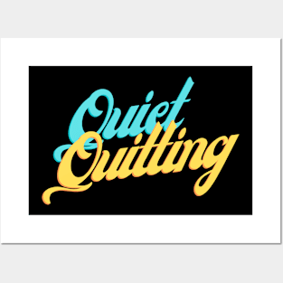 Quiet Quitting Posters and Art